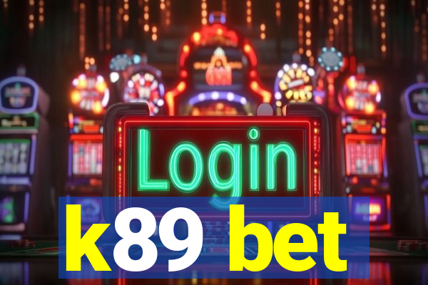 k89 bet